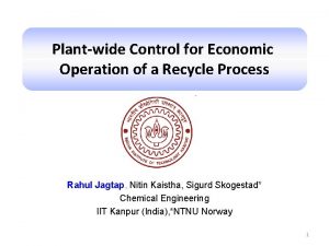 Plantwide Control for Economic Operation of a Recycle