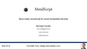 Metal Script Baremetal Java Script for small embedded