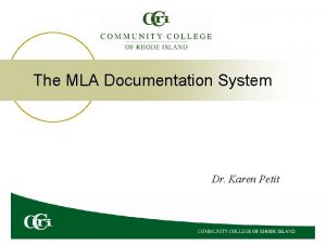 The MLA Documentation System Dr Karen Petit Documentation