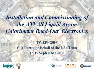 Installation and Commissioning of the ATLAS Liquid Argon