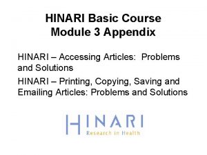 HINARI Basic Course Module 3 Appendix HINARI Accessing