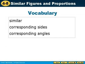 4 8 Similar Figures and Proportions Vocabulary similar