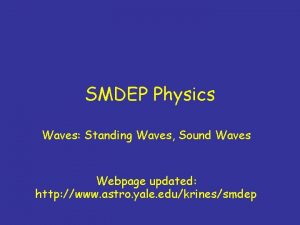 SMDEP Physics Waves Standing Waves Sound Waves Webpage