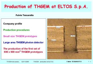 Production of THGEM at ELTOS S p A