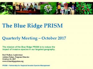 The Blue Ridge PRISM Quarterly Meeting October 2017