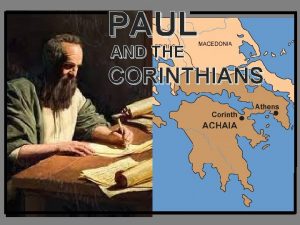 PAUL AND THE CORINTHIANS PAUL AND THE CORINTHIA