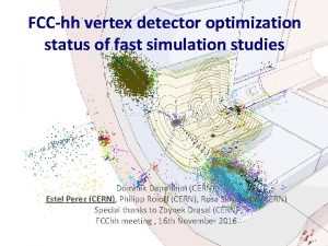 FCChh vertex detector optimization status of fast simulation
