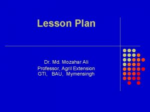 Lesson Plan Dr Md Mozahar Ali Professor Agril