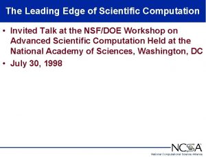 The Leading Edge of Scientific Computation Invited Talk