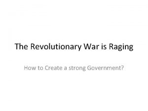 The Revolutionary War is Raging How to Create