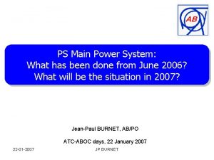 PS Main Power System What has been done