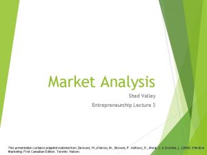 Market Analysis Shad Valley Entrepreneurship Lecture 3 This