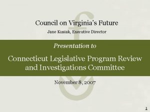 Council on Virginias Future Jane Kusiak Executive Director