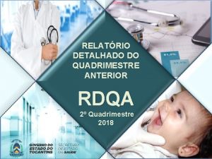 RELATRIO DETALHADO DO QUADRIMESTRE ANTERIOR RDQA 2 Quadrimestre