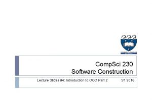 Comp Sci 230 Software Construction Lecture Slides 4