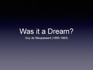 What is a dream by guy de maupassant