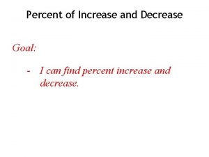 Percent of Increase and Decrease Goal I can