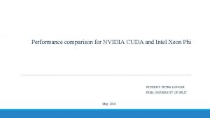 Performance comparison for NVIDIA CUDA and Intel Xeon