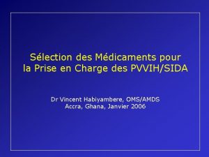 Slection des Mdicaments pour la Prise en Charge