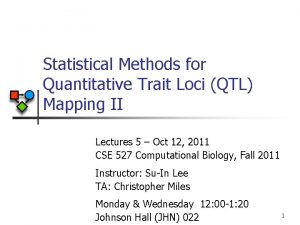 Statistical Methods for Quantitative Trait Loci QTL Mapping