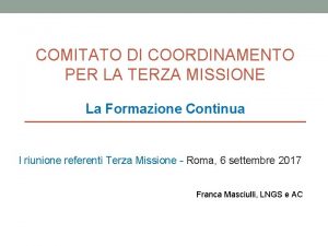 COMITATO DI COORDINAMENTO PER LA TERZA MISSIONE La