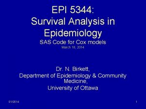 EPI 5344 Survival Analysis in Epidemiology SAS Code