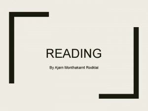 READING By Ajarn Monthakarnt Rodklai paragraph 3 Topic