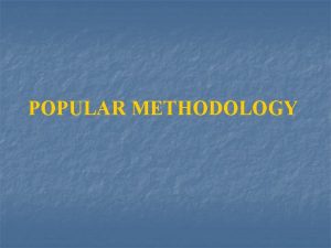 Popular methodology