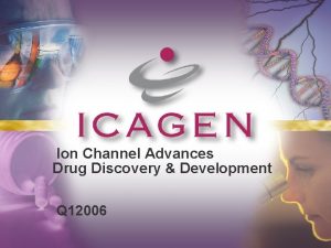 Ion Channel Advances Drug Discovery Development Q 12006