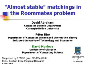 Almost stable matchings in the Roommates problem David