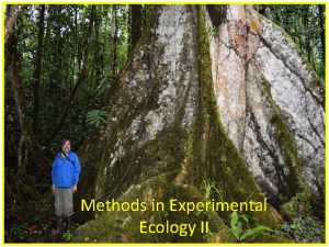 Methods in Experimental Ecology II Why Pseudoreplication Unnecessary