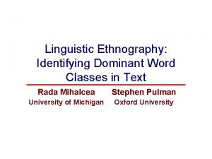 Linguistic Ethnography Identifying Dominant Word Classes in Text