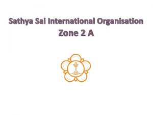 Sathya Sai International Organisation Zone 2 A Meeting