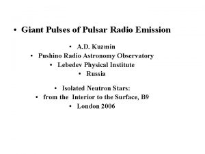 Giant Pulses of Pulsar Radio Emission A D