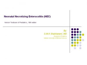 Necrotizing enterocolitis symptoms Necrotizing enterocolitis symptoms