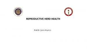 REPRODUCTIVE HERD HEALTH Prof Dr kr Kpll EMBRYONIC