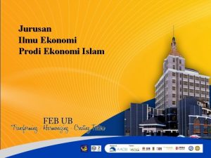 Jurusan Ilmu Ekonomi Prodi Ekonomi Islam Latar Belakang