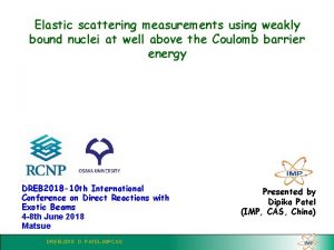 Elastic scattering measurements using weakly bound nuclei at