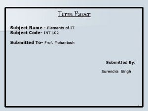 Term Paper Subject Name Elements of IT Subject