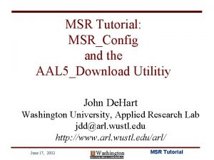 MSR Tutorial MSRConfig and the AAL 5Download Utilitiy