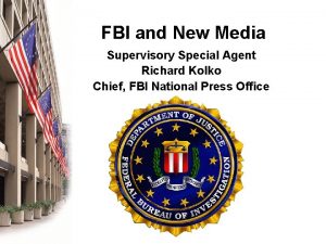 FBI and New Media Supervisory Special Agent Richard