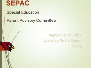 SEPAC Special Education Parent Advisory Committee September 27