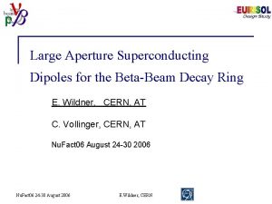 Large Aperture Superconducting Dipoles for the BetaBeam Decay