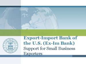 ExportImport Bank of the U S ExIm Bank