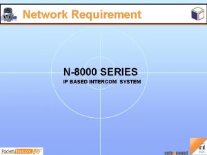 Network Requirement N8000 SERIES IP BASED INTERCOM SYSTEM