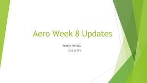 Aero Week 8 Updates Robbie Mc Nally DAS