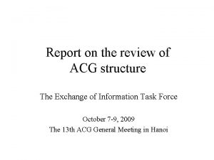 Report on the review of ACG structure The
