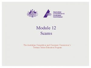 Module 12 Scams The Australian Competition and Consumer