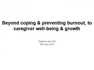Beyond coping preventing burnout to caregiver wellbeing growth