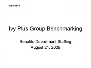 Appendix B Ivy Plus Group Benchmarking Benefits Department